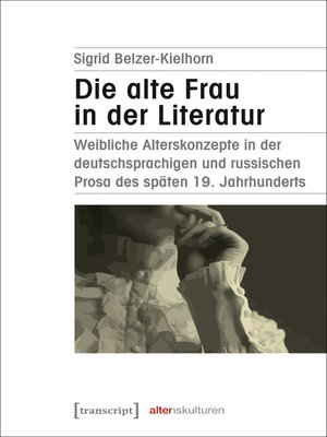 cover image of Die alte Frau in der Literatur